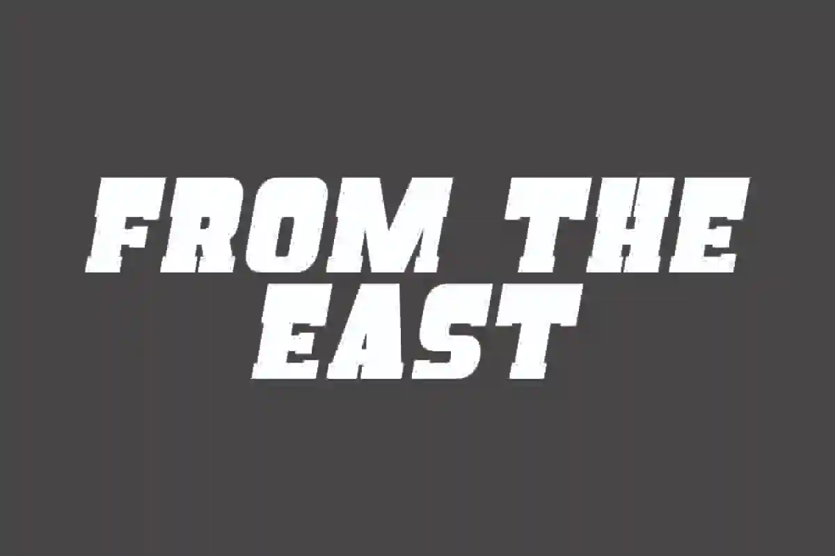 From The East