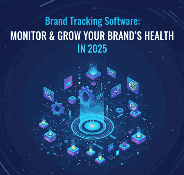 Brand Tracking Software: How to Monitor & Grow Your Brand’s