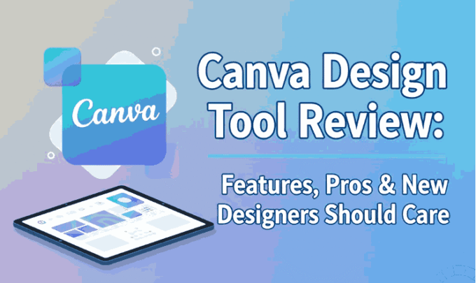 Canva Design Tool Review: The Ultimate Creative Solution